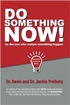 Do Something Now!: Be the One Who Makes Something Happen