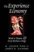 The Experience Economy: Work is Theater