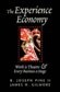 The Experience Economy: Work is Theater & Every Business A Stage