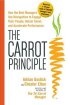 The Carrot Principle: How the Best Managers Use Recognition to Engage Their Employees, Retain Talent