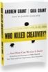 Who Killed Creativity?: …And How Do We Get It Back?