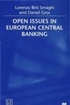 Open Issues in European Central Banking