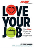 Love Your Job: The New Rules for Career Happiness