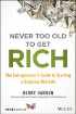 Never Too Old to Get Rich: The Entrepreneur's Guide to Starting a Business Mid-Life