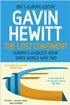 The Lost Continent: The BBC's Europe Editor on Europe's Darkest Hour Since World War Two