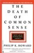 The Death of Common Sense: How Law is Suffocating America