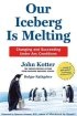 Our Iceberg Is Melting: Changing and Succeeding Under Any Conditions