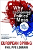 European Spring: Why Our Economies and Politics are in a Mess – and How to Put Them Right