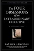 The Four Obsessions of an Extraordinary Executive: A Leadership Fable