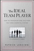 The Ideal Team Player: How to Recognize and Cultivate The Three Essential Virtues