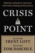 Crisis Point: Why We Must – and How We Can – Overcome Our Broken Politics in Washington and Across America