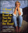 Joan Lunden's a Bend in the Road Is Not the End of the Road: 10 Positive Principles for Dealing With
