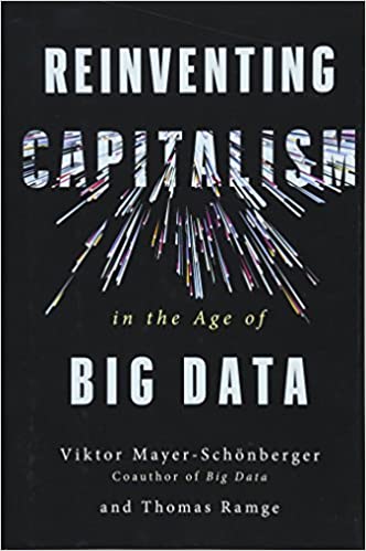 Reinventing Capitalism in the Age of Big Data
