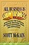 All Business Is Show Business: Strategies For Earning Standing Ovations From Your Customers