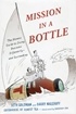 Mission in a Bottle: The Honest Guide to Doing Business Differently–and Succeeding