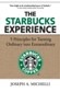 The Starbucks Experience: 5 Principles for Turning Ordinary into Extraordinary