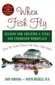 When Fish Fly: Lessons for Creating a Vital and Energized Workplace