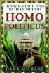 Homo Politicus: The Strange and Scary Tribes that Run Our Government