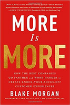 More Is More: How the Best Companies Go Farther and Work Harder to Create Knock-Your-Socks-Off Customer Experiences