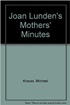 Joan Lunden's Mothers' Minutes