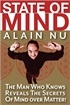 State Of Mind: The Man Who Knows Reveals The Secrets of Mind Over Matter
