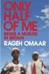 Only half of me: Being a Muslim in Britain
