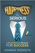 Happiness is Serious Business: A Powerhouse Mindset for Success