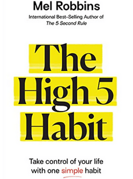 The High 5 Habit: Take Control of Your Life with One Simple Habit