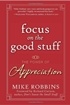 Focus on the Good Stuff: The Power of Appreciation