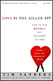 Love Is the Killer App : How to Win Business and Influence Friends