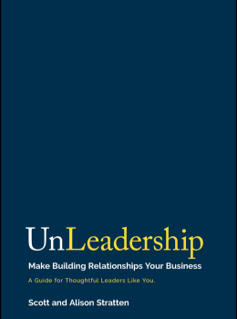 UnLeadership: Make Building Relationships Your Business