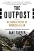 The Outpost: An Untold Story of American Valor