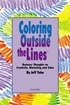Coloring Outside the Lines: Business Thoughts on Creativity, Sales and Marketing