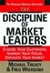 The Discipline of Market Leaders