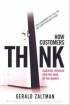 How Customers Think: Essential Insights into the Mind of the Market