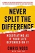 Never Split the Difference: Negotiating As If Your Life Depended On It