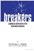 Breakers: Leading by Destruction in the Innovation Economy