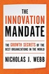 The Innovation Mandate: The Growth Secrets of the Best Organizations in the World