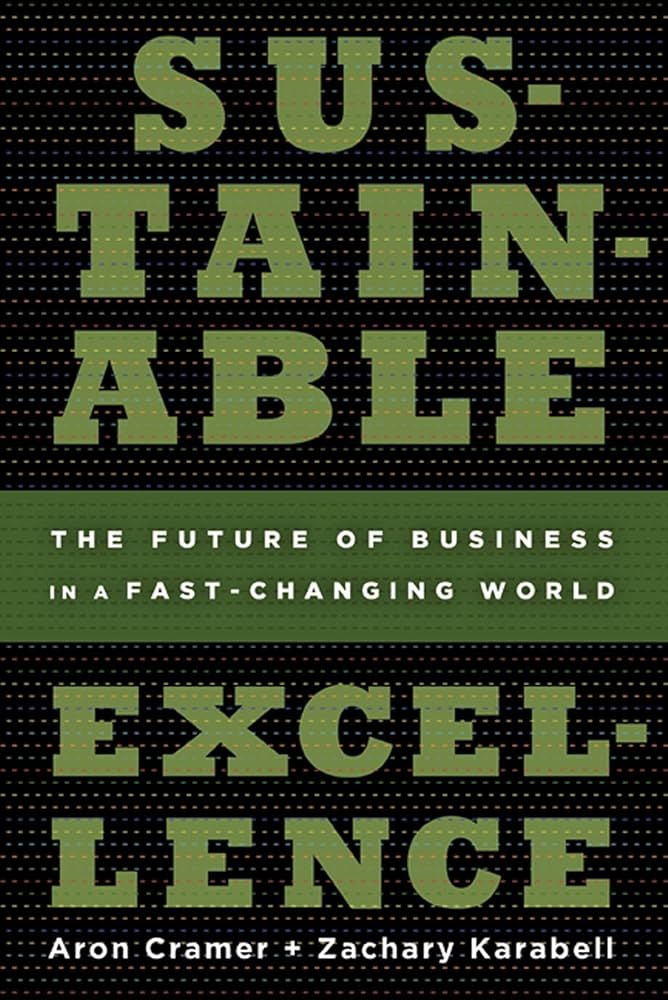 Sustainable Excellence: The Future of Business in a Fast-Changing World