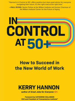 In Control at 50+: How to Succeed in the New World of Work