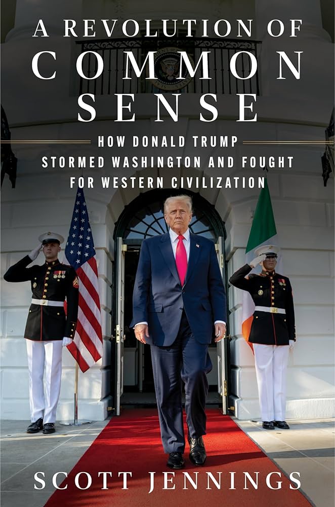 A Revolution of Common Sense: How Donald Trump Stormed Washington and Fought for Western Civilization