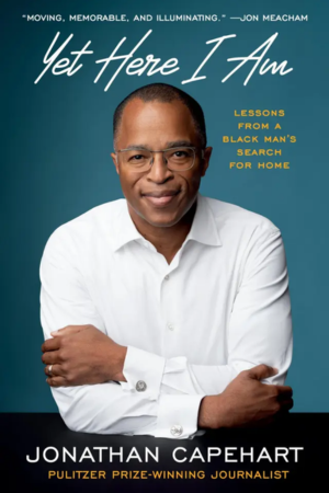Yet Here I Am: Lessons from a Black Man’s Search for Home