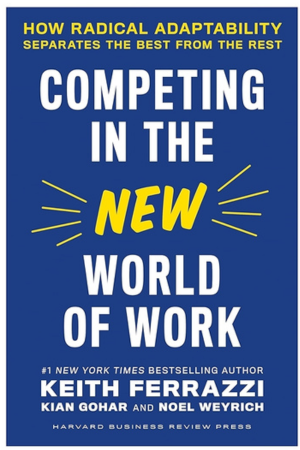 Competing in the New World of Work: How Radical Adaptability Separates the Best from the Rest