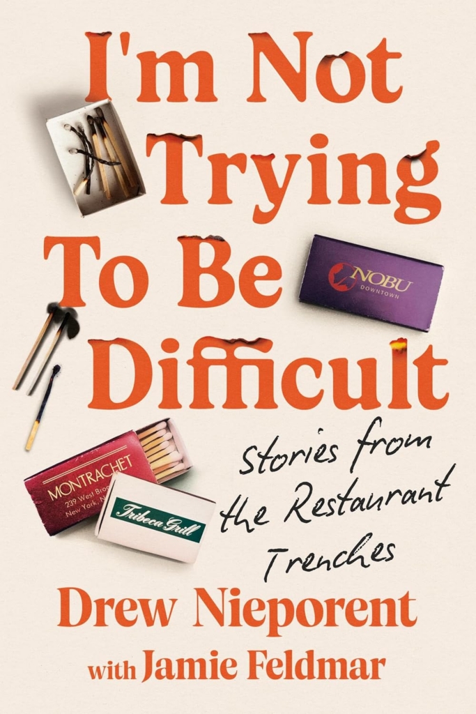 I’m Not Trying To Be Difficult: Stories from the Restaurant Trenches